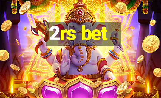 2rs bet