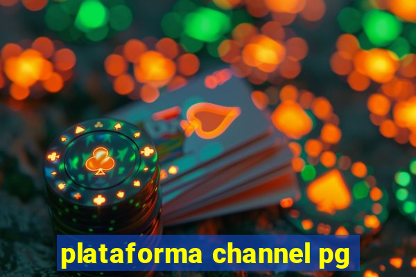 plataforma channel pg