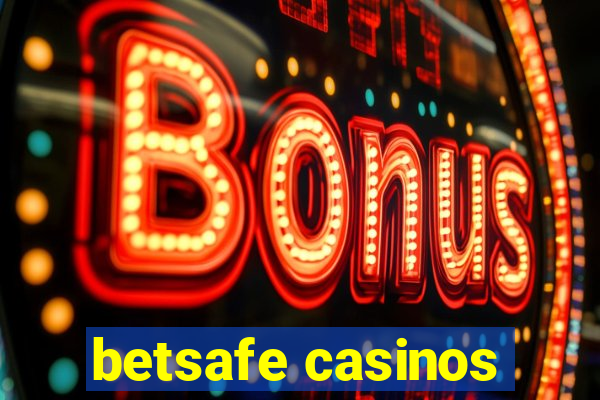 betsafe casinos