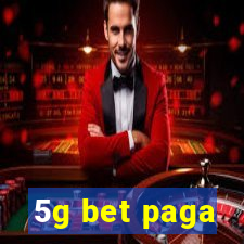 5g bet paga