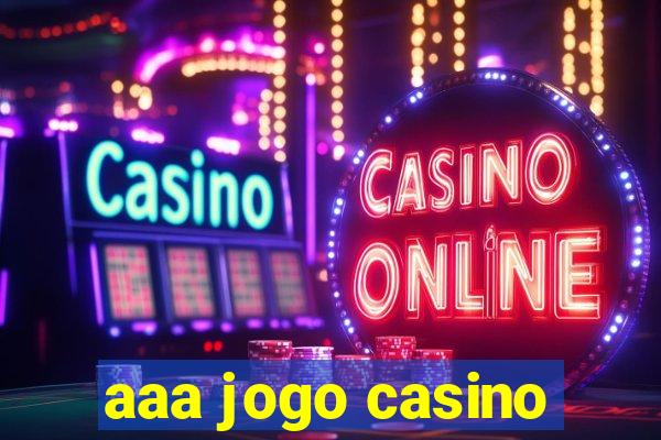 aaa jogo casino