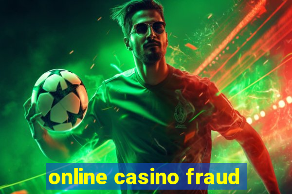 online casino fraud