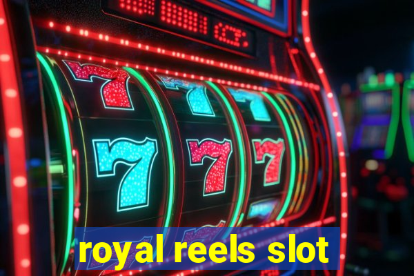 royal reels slot