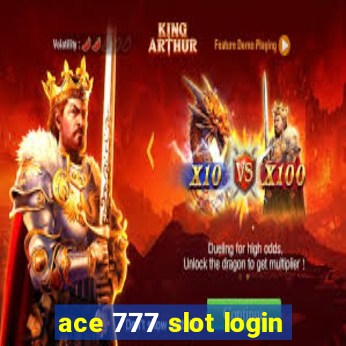 ace 777 slot login