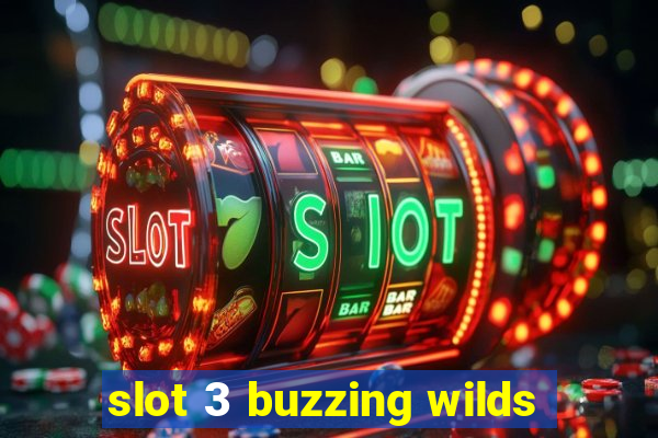 slot 3 buzzing wilds