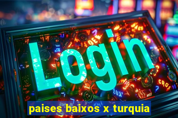 paises baixos x turquia