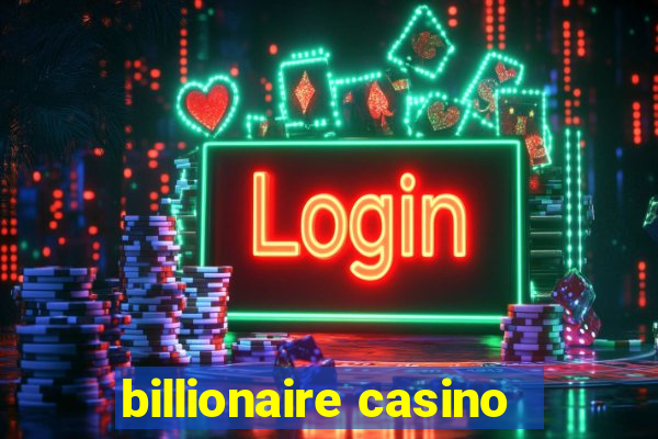 billionaire casino