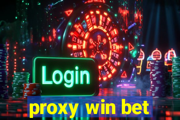 proxy win bet