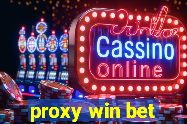 proxy win bet