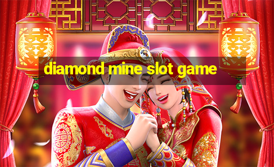 diamond mine slot game