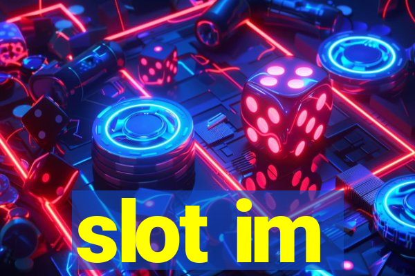 slot im