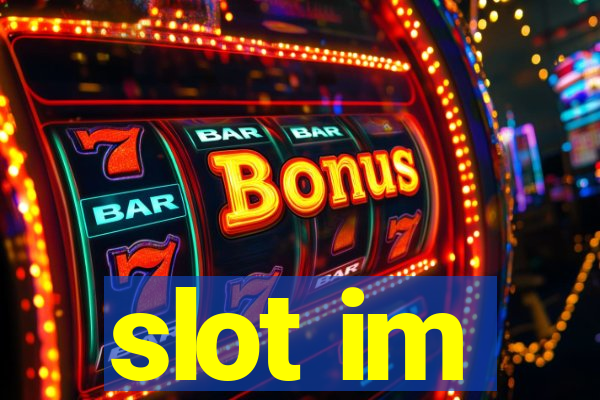 slot im