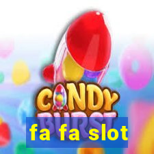 fa fa slot