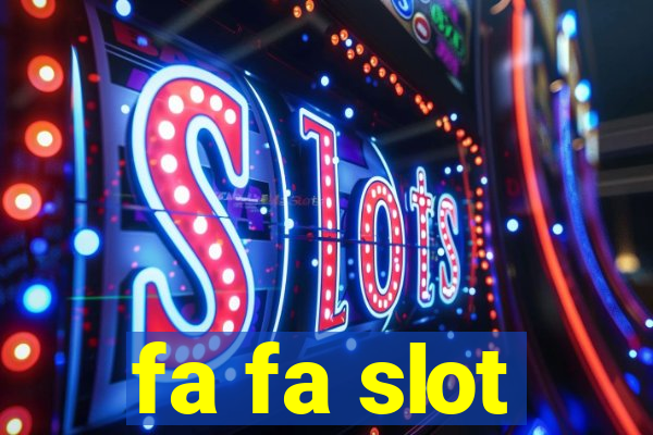 fa fa slot