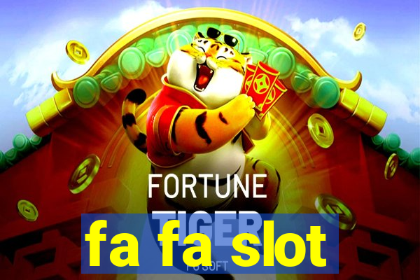 fa fa slot