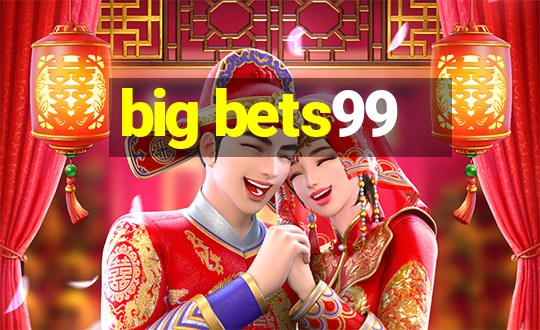 big bets99