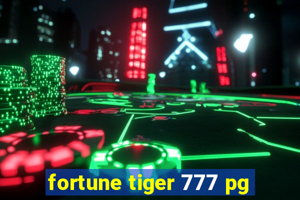 fortune tiger 777 pg