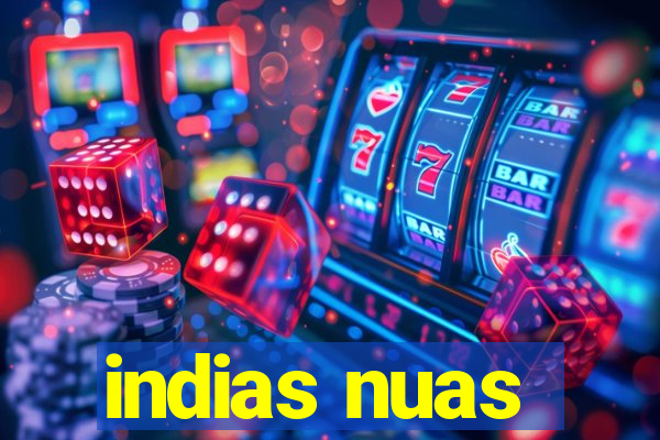 indias nuas