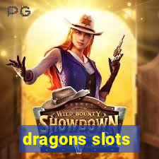 dragons slots