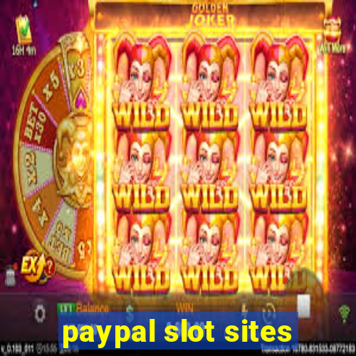 paypal slot sites