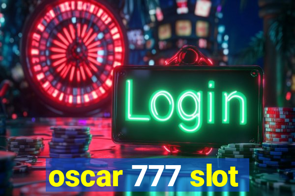 oscar 777 slot