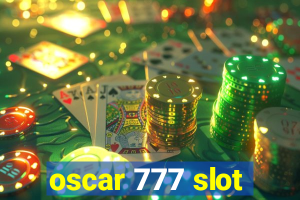 oscar 777 slot