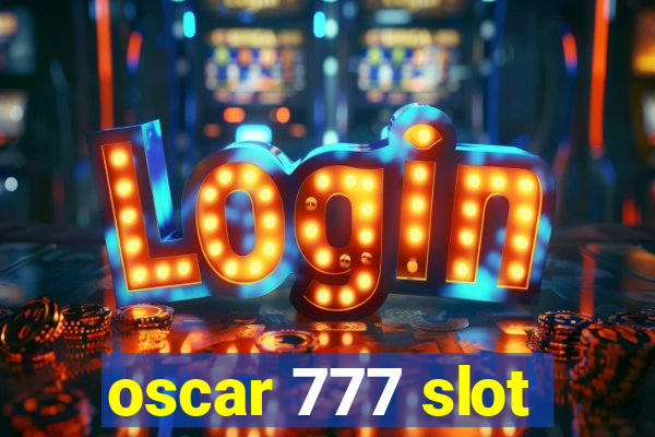 oscar 777 slot