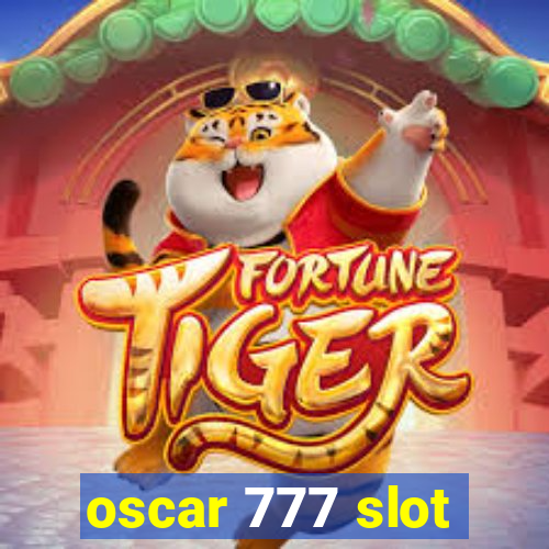 oscar 777 slot