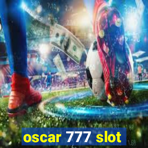 oscar 777 slot