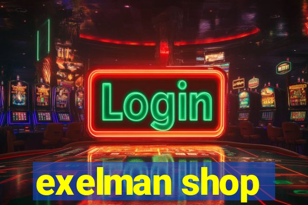 exelman shop