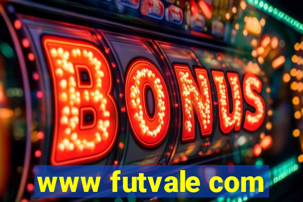 www futvale com