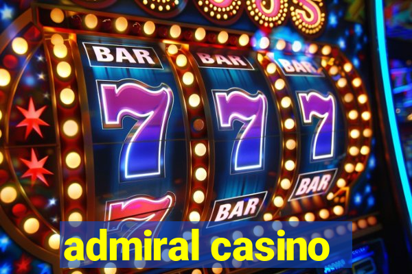 admiral casino