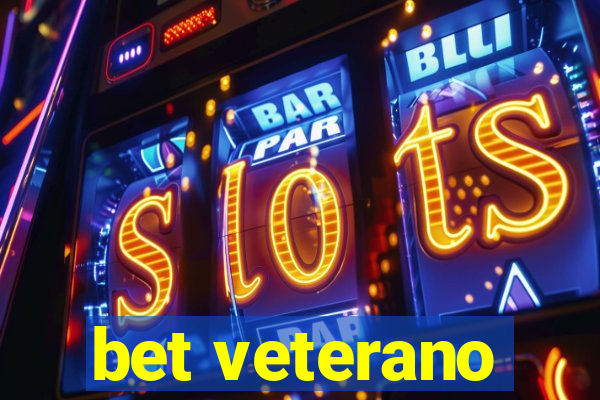 bet veterano