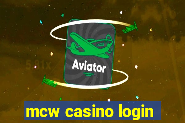 mcw casino login