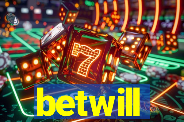 betwill