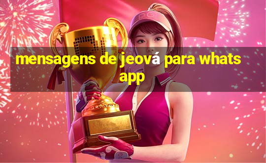 mensagens de jeová para whatsapp