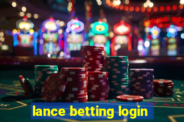 lance betting login