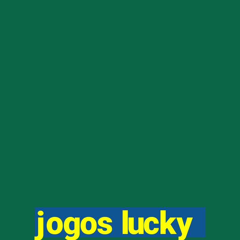 jogos lucky