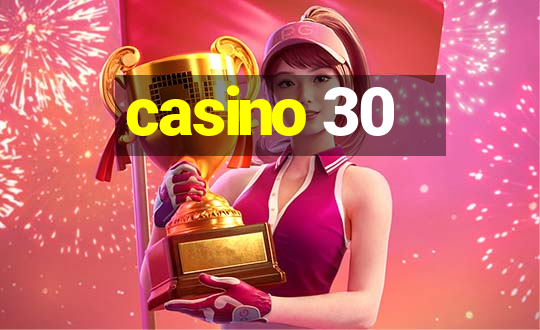 casino 30