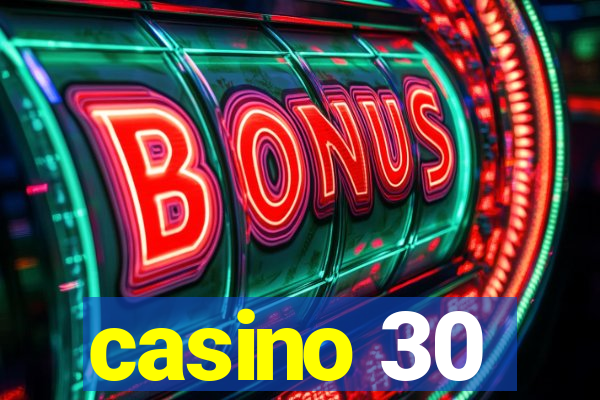 casino 30