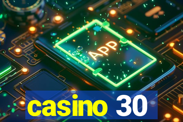 casino 30