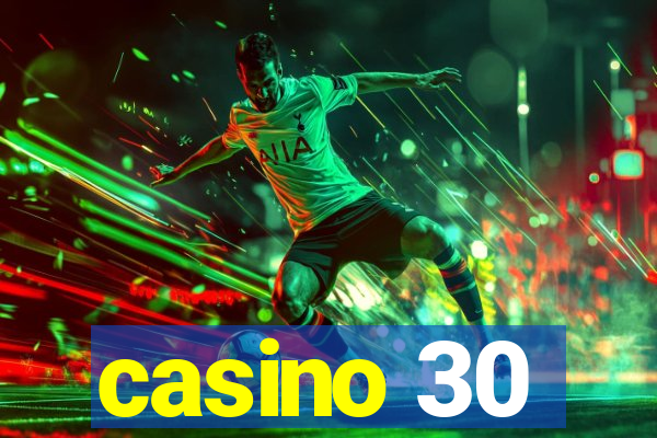 casino 30