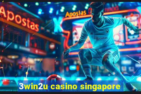 3win2u casino singapore