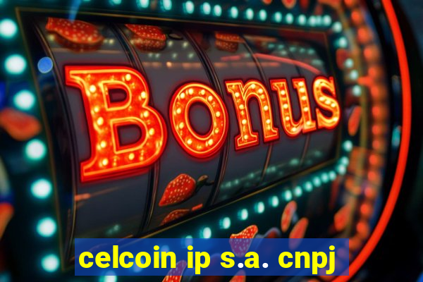 celcoin ip s.a. cnpj