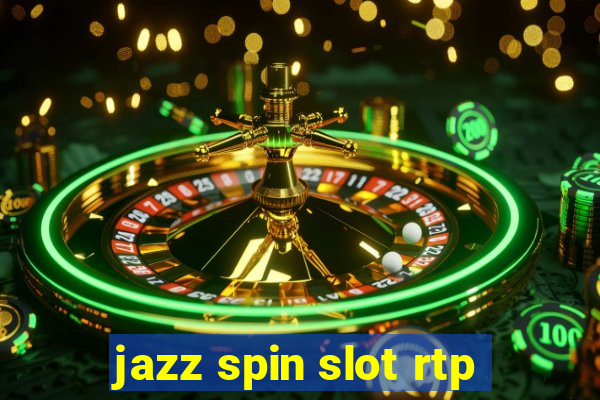 jazz spin slot rtp