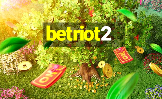 betriot2