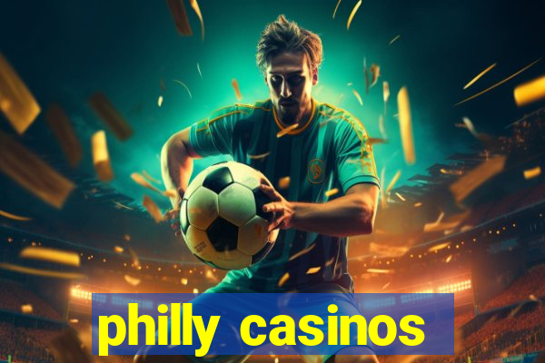 philly casinos