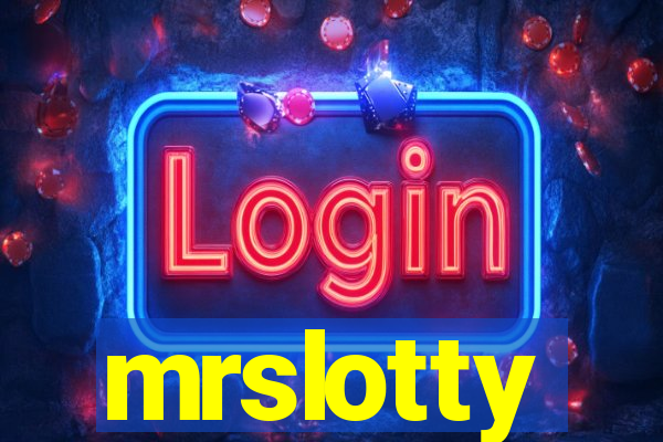 mrslotty