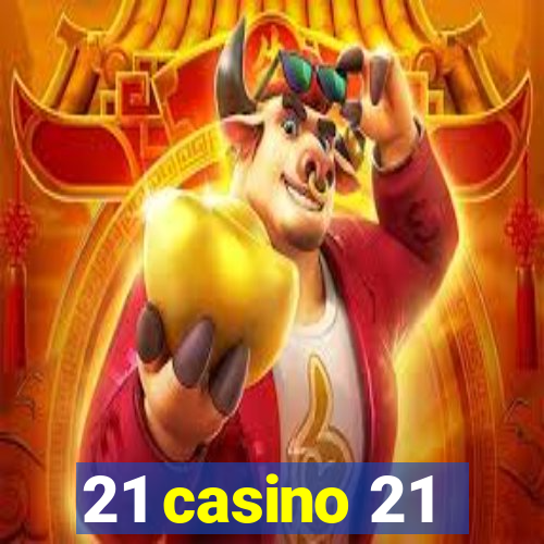 21 casino 21