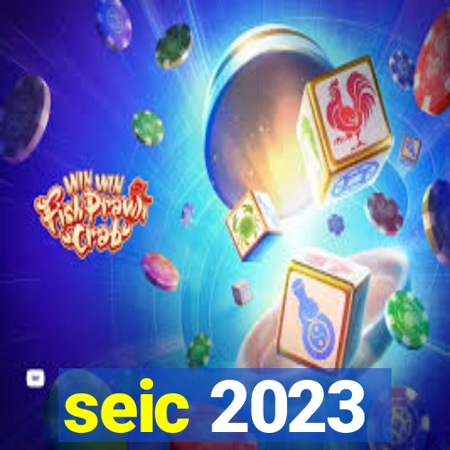 seic 2023